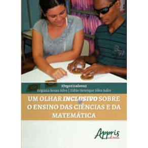 Olhar Inclusivo Sobre O Ensino Das Ciencias E Da Matematica, Um