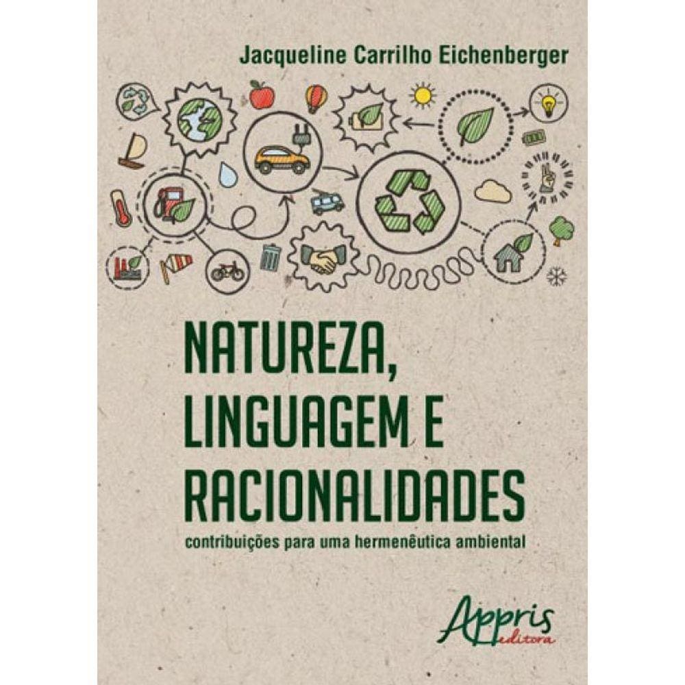 Natureza, Linguagem E Racionalidades