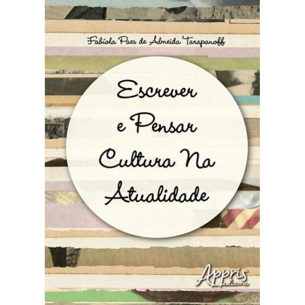 Escrever E Pensar Cultura Na Atualidade