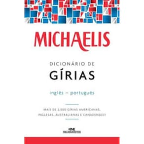 Michaelis Dicionário De Gírias – Inglês-Português