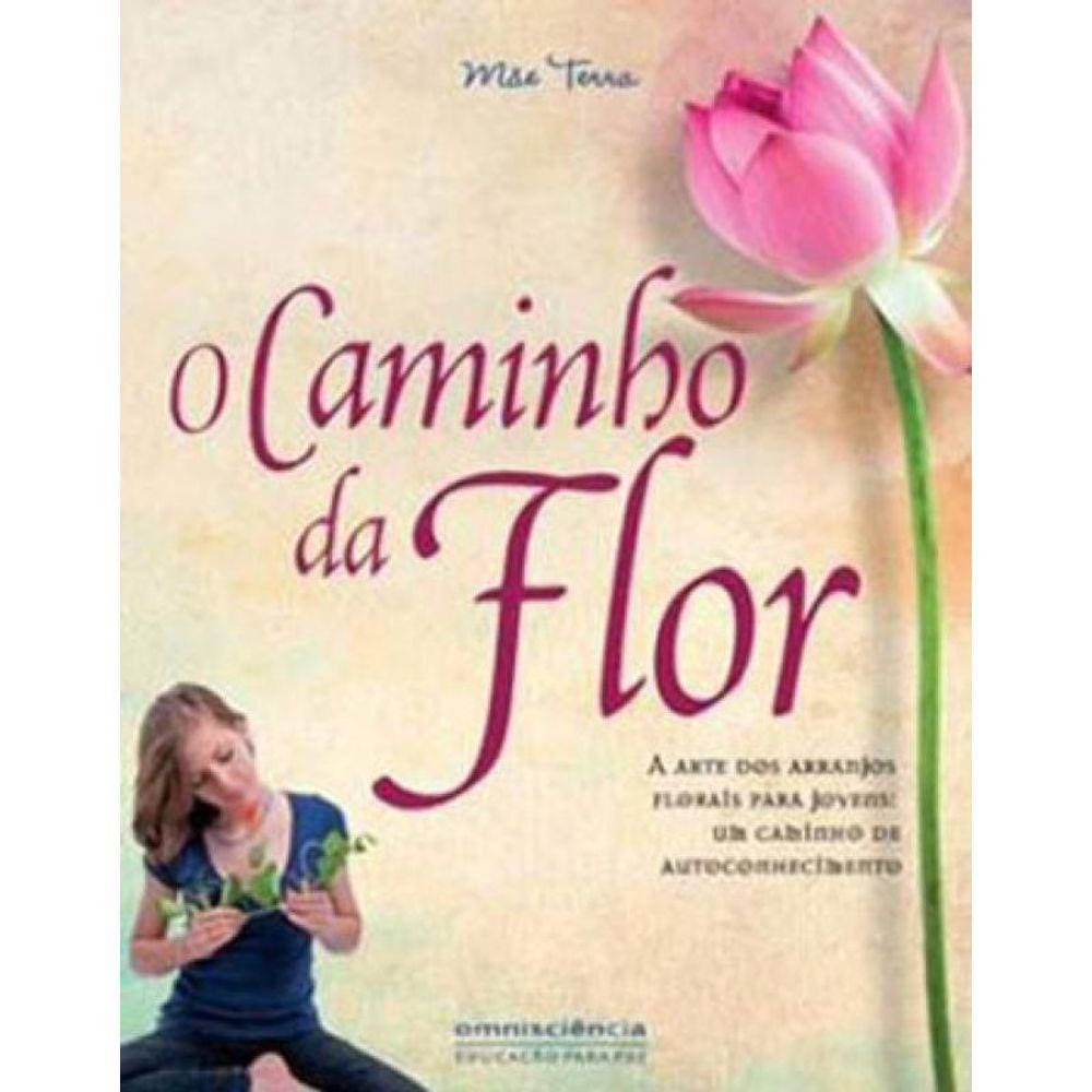 Caminho Da Flor, O