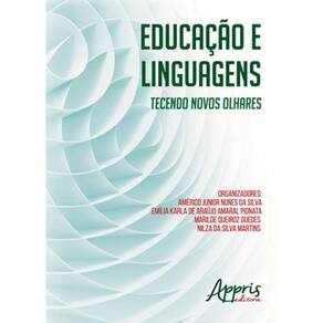 Educaçao E Linguagens - Tecendo Novos Olhares