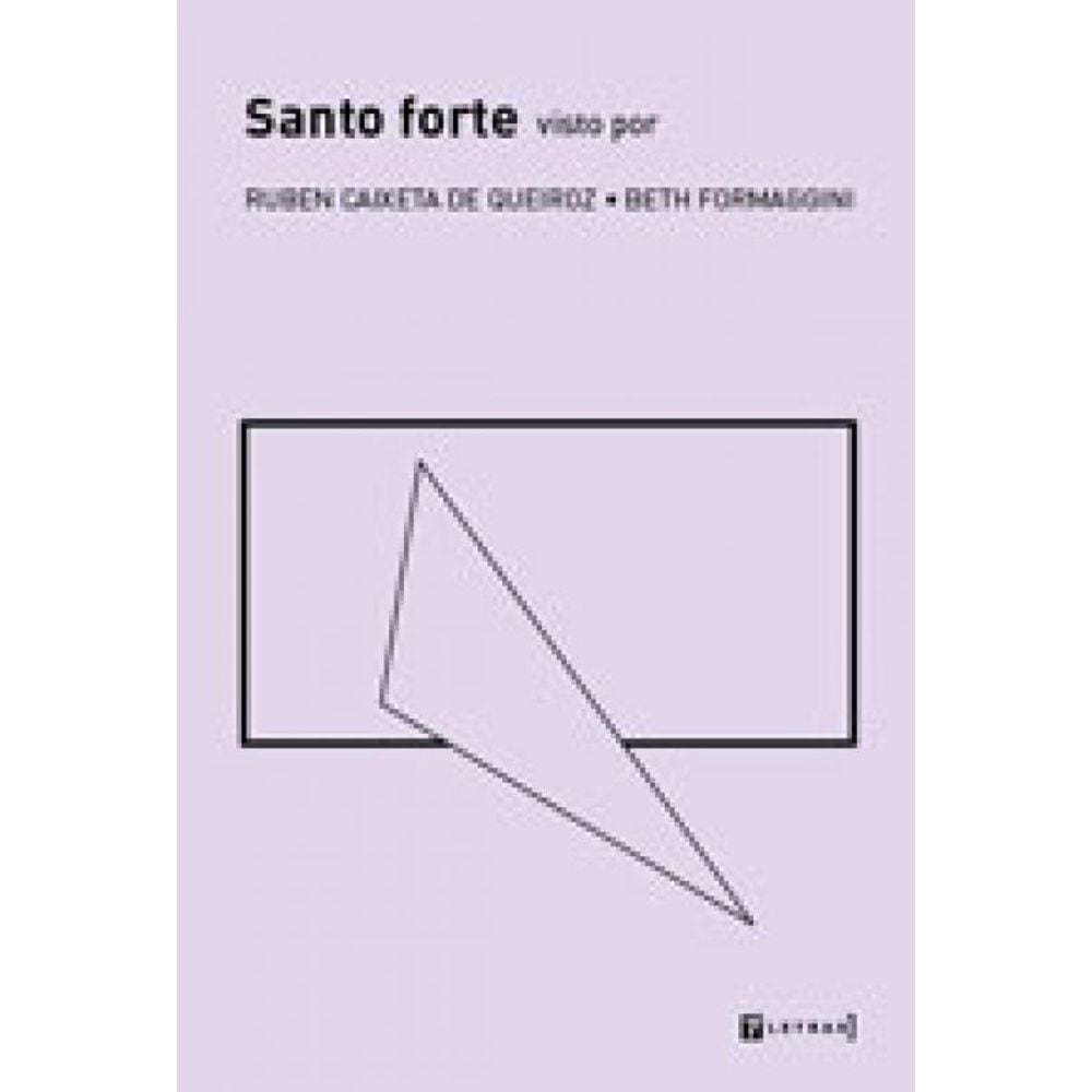 Santo Forte Visto Por