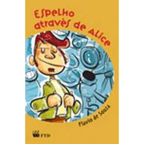 Espelho Atraves De Alice - Coleçao De Repente