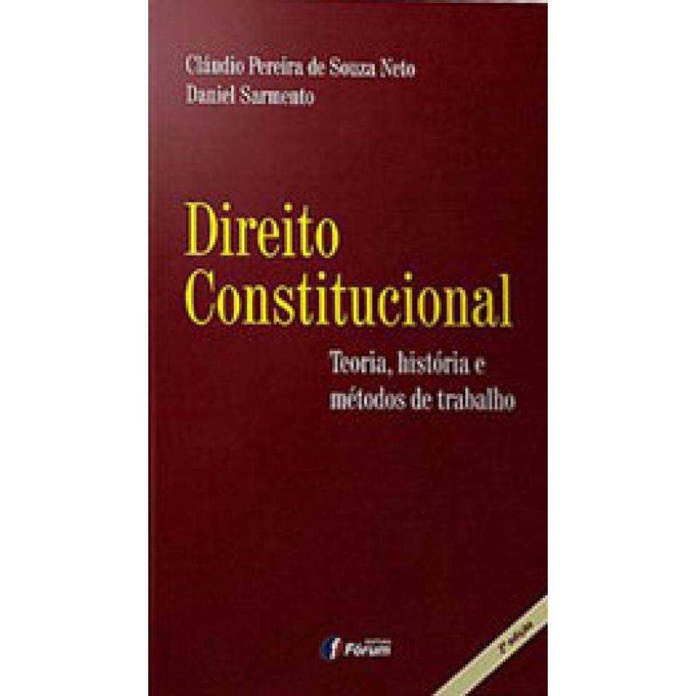 Direito Constitucional - Teoria Historia E Métodos De Trabalho