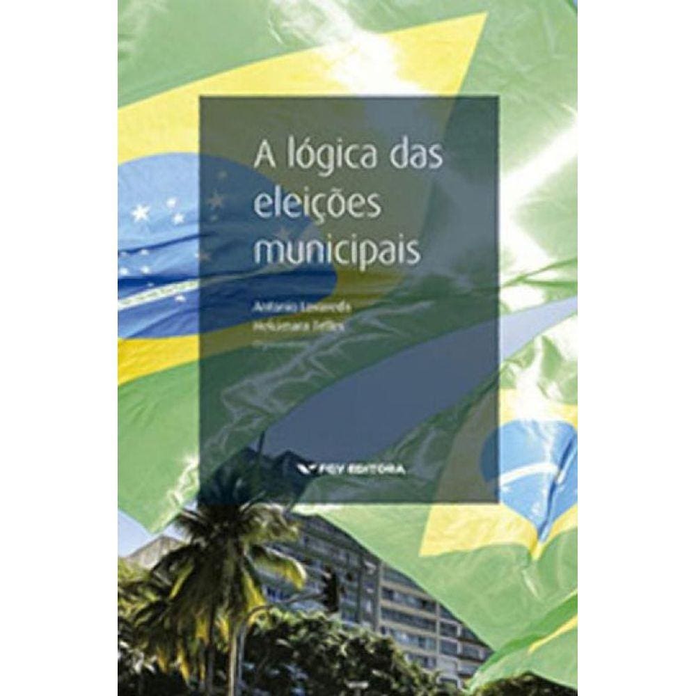 Logica Das Eleiçoes Municipais, A