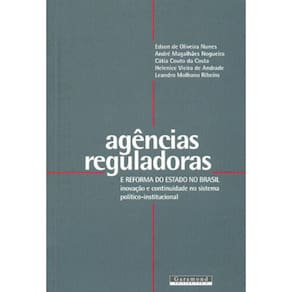 Agencias Reguladoras E Reforma Do Estado No Brasil