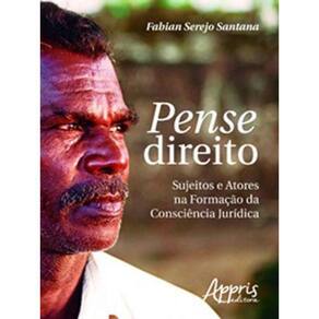 Pense Direito - Sujeitos E Atores Na Formaçao Da Consciencia Juridica