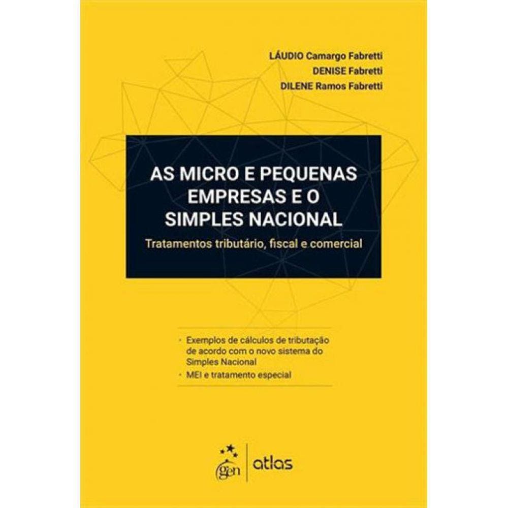 As Micro E Pequenas Empresas E O Simples Nacional - Tratamento Tributário, Fiscal E Comercial