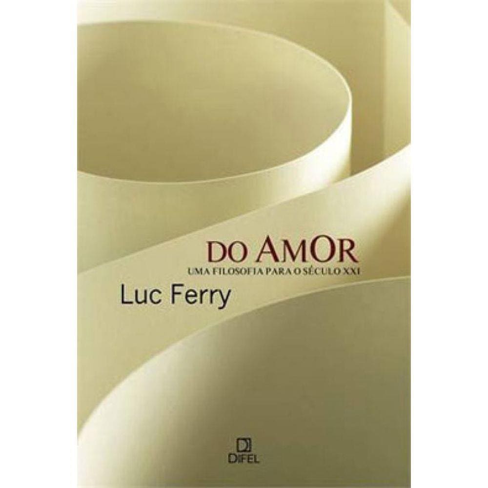 Do Amor: Uma Filosofia Para O Século Xxi
