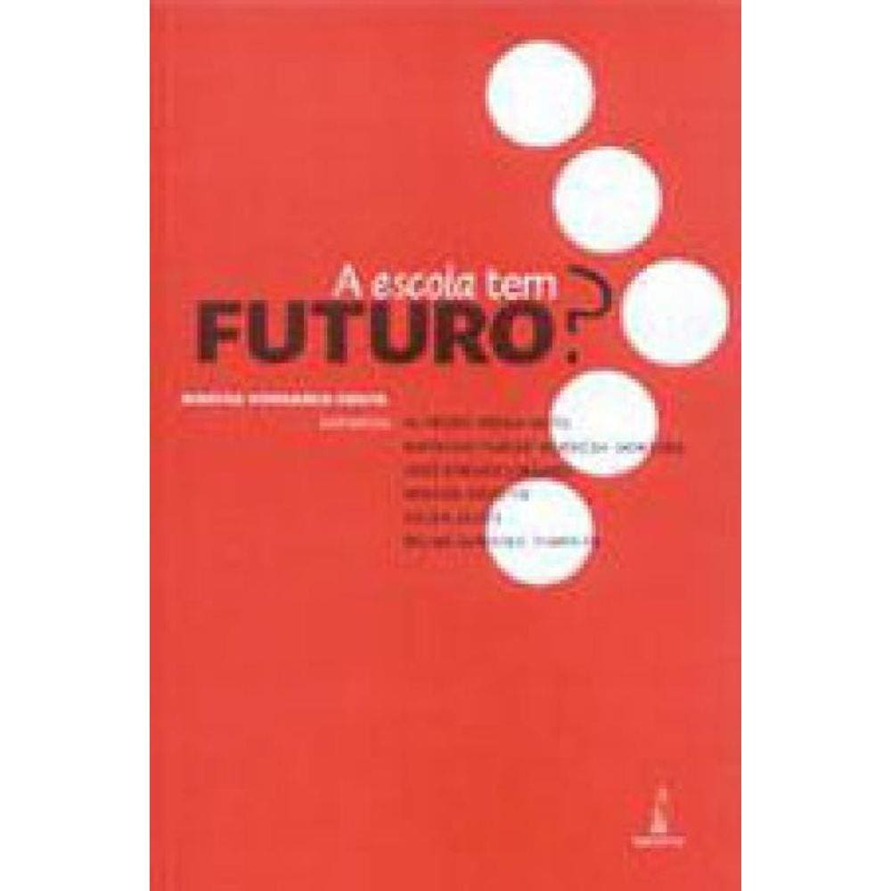A Escola Tem Futuro?