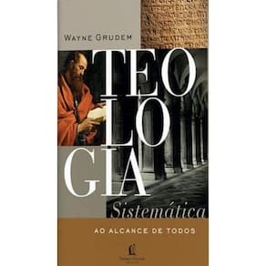 Teologia Sistemática Ao Alcance De Todos