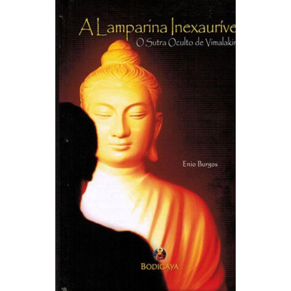 Lamparina Inexuarivel, A - O Sutra Oculto De Vimalakirti