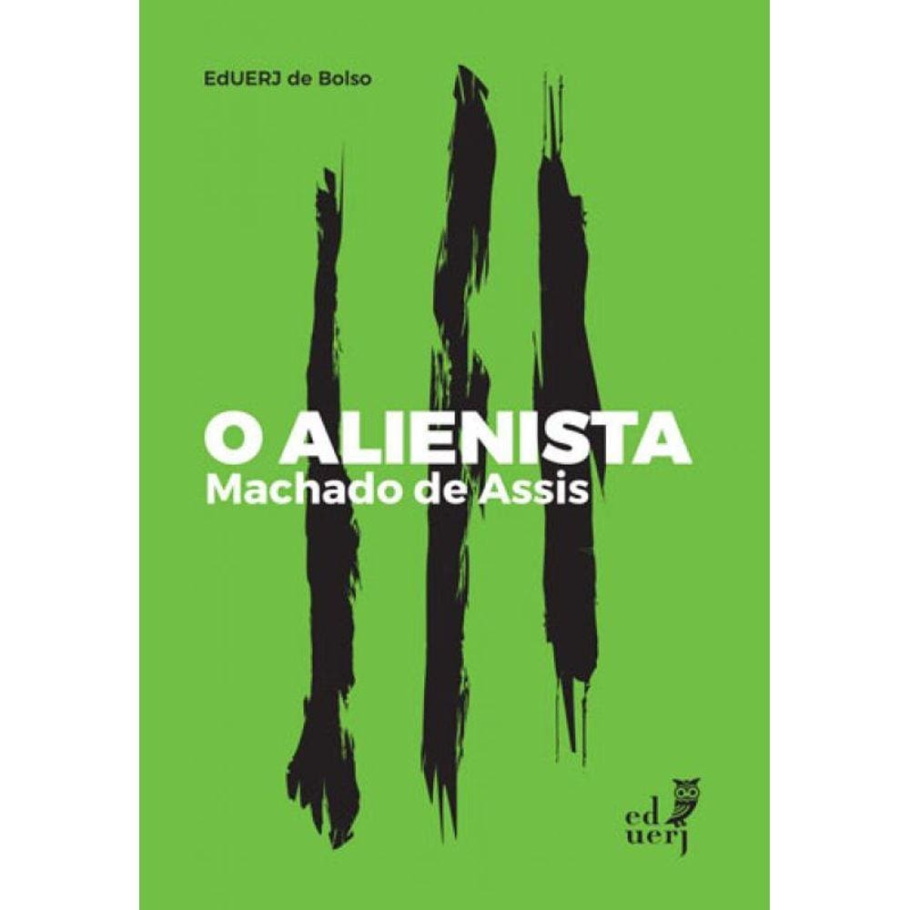 Alienista, O