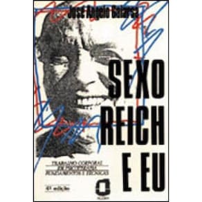 Sexo, Reich E Eu