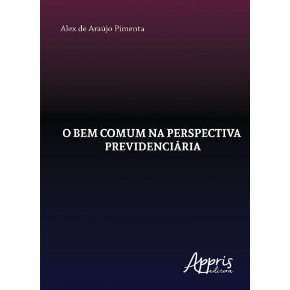 Bem Comum Na Perspectiva Previdenciaria, O