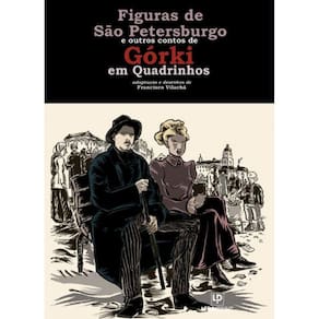 Figuras De Sao Petersburgo E Outros Contos De Gorki Em Quadrinhos