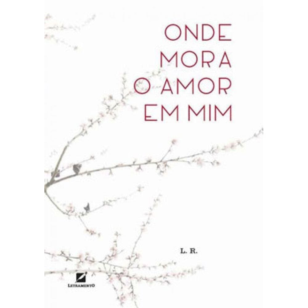 Onde Mora O Amor Em Mim