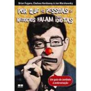 Por Que As Pessoas De Negócios Falam Como Idiotas