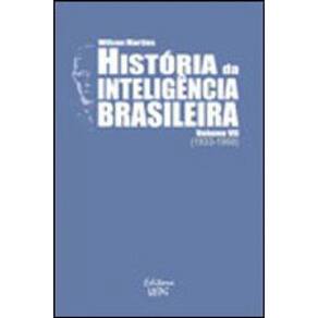 Historia Da Inteligencia Brasileira (1933-1960) - Vol.7