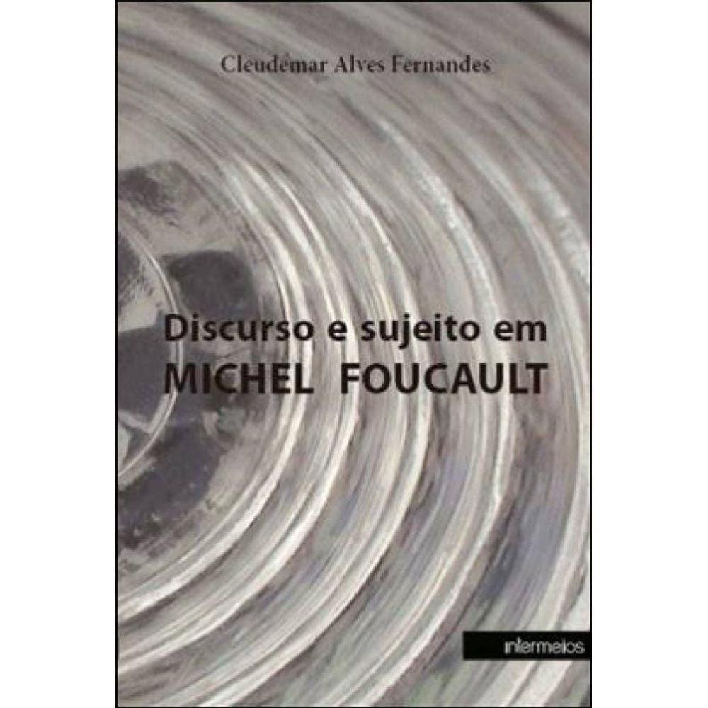 Discurso E Sujeito Em Michel Foucault