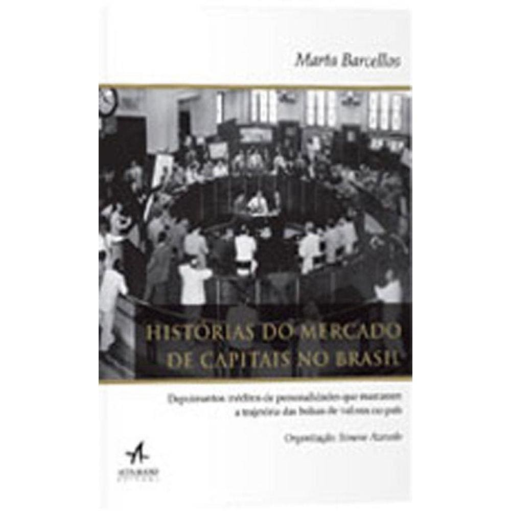 Histórias Do Mercado De Capitais No Brasil