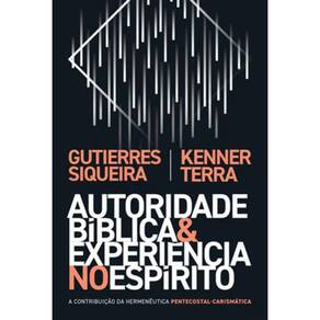Autoridade Bíblica E Experiência No Espírito
