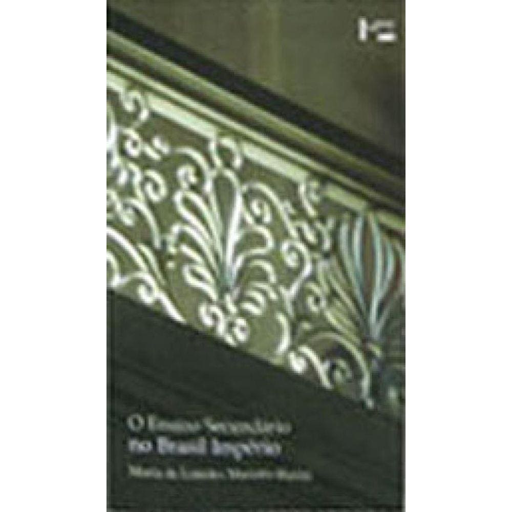 Ensino Secundario No Brasil Imperio, O