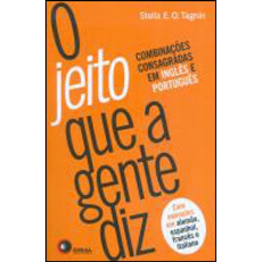 O Jeito Que A Gente Diz