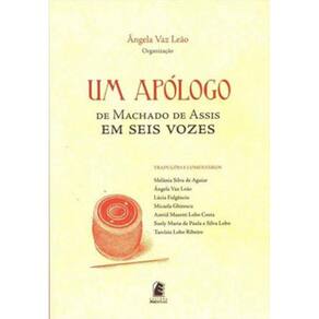 Apologo De Machado De Assis Em Seis Vozes, Um