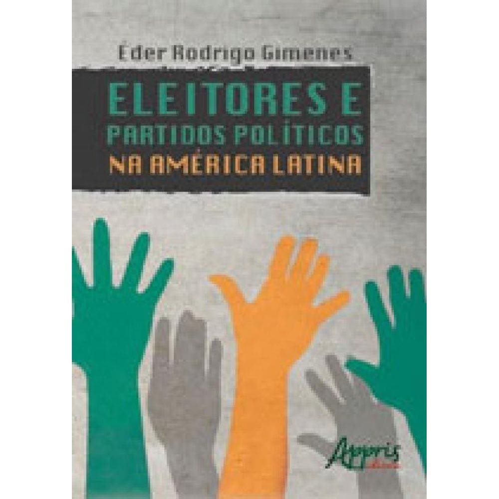 Eleitores E Partidos Politicos Na America Latina