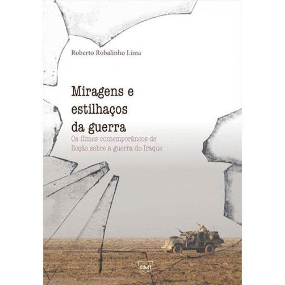 Miragens E Estilhaços Da Guerra