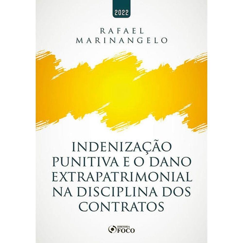 Indenização Punitiva E O Dano Extrapatrimonial Na Disciplina Dos Contratos - 1ª Ed - 2022