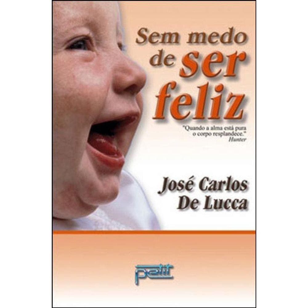 Sem Medo De Ser Feliz