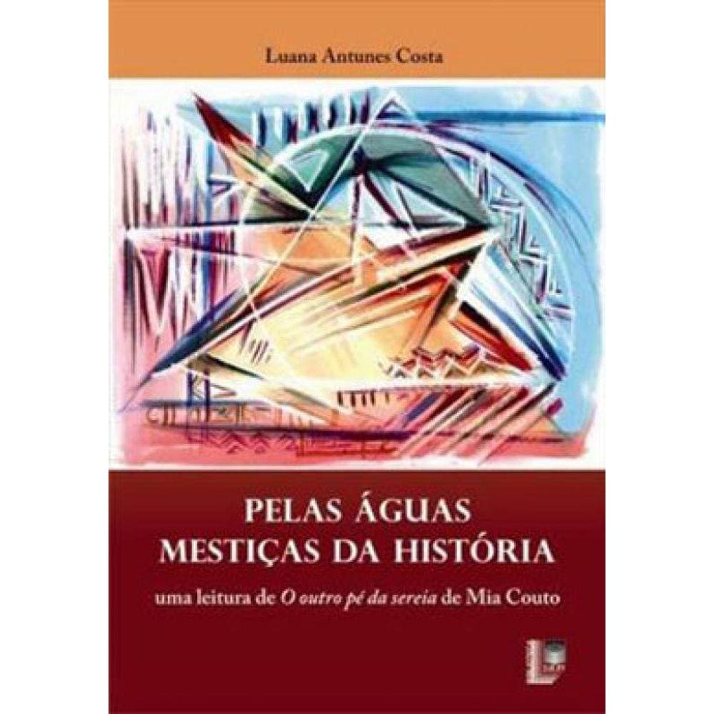 Pelas Aguas Mestiças Da Historia