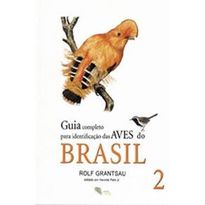 Guia Completo Para Identificaçao Das Aves Do Brasil - Vol. 2