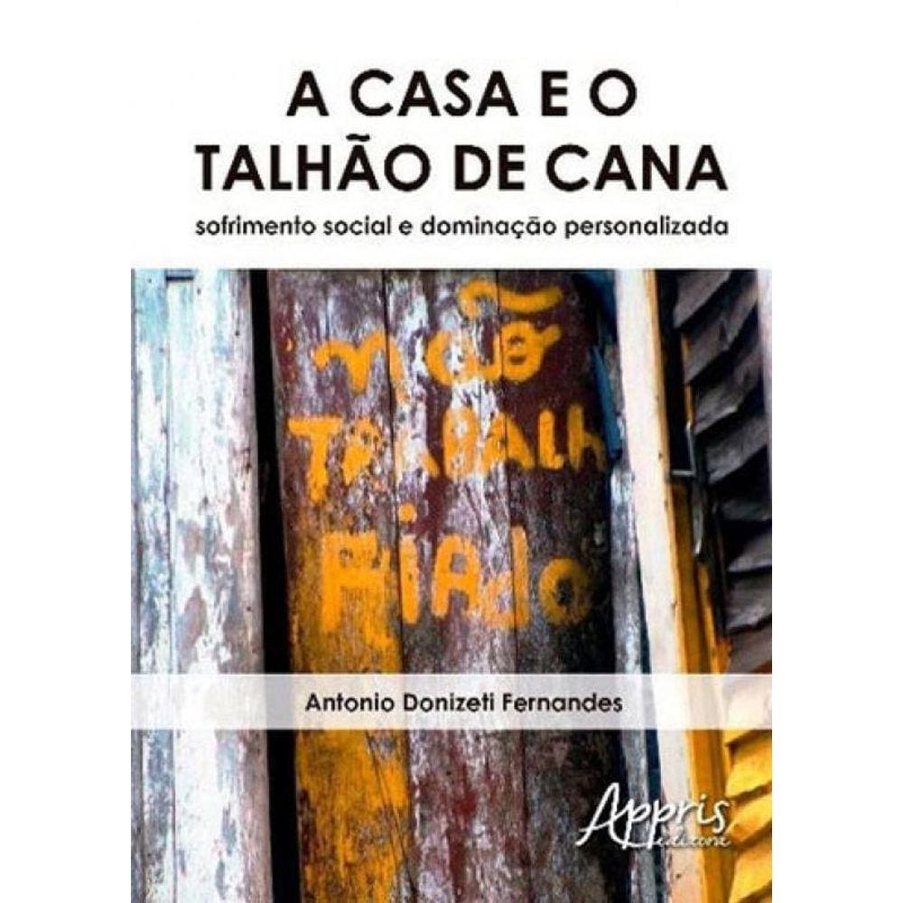 Casa E O Talhao De Cana, A
