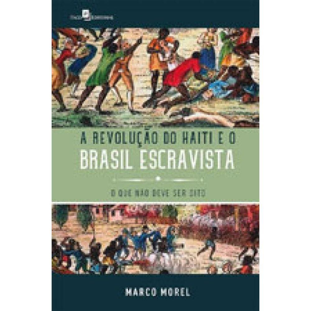 Revoluçao Do Haiti E O Brasil Escravista, A