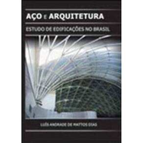 Aço E Arquitetura - Estudo De Edificaçoes No Brasil