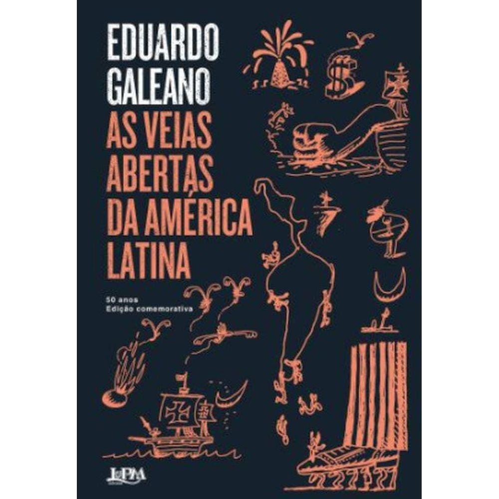 As Veias Abertas Da América Latina - 50 Anos