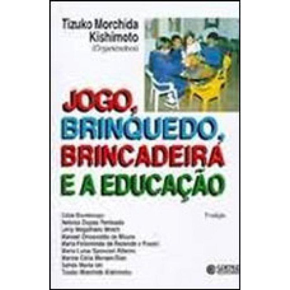 Jogo, Brinquedo, Brincadeira E A Educação
