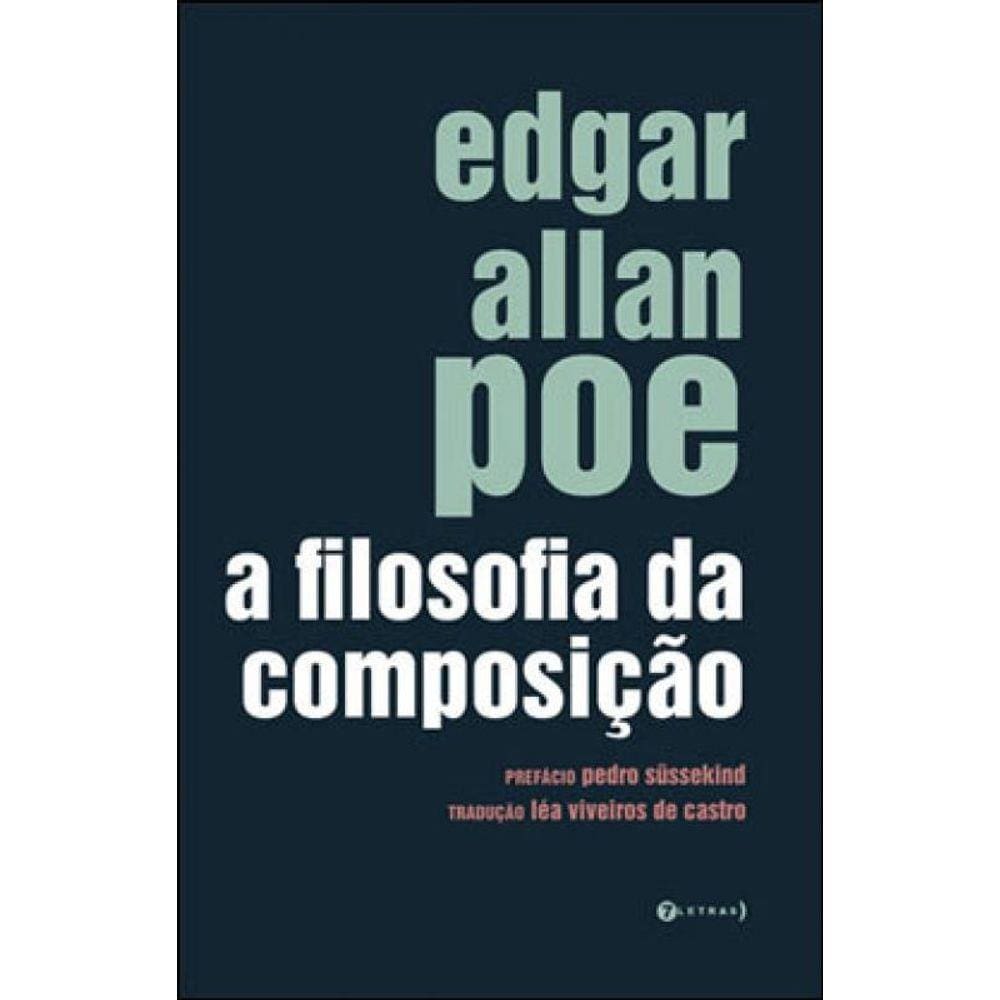 Filosofia Da Composiçao, A