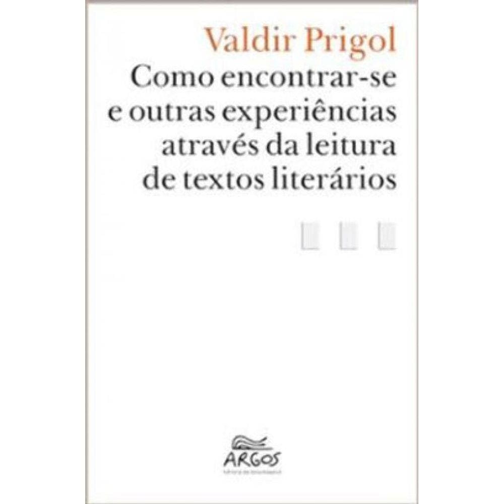 Como Encontrar-Se E Outras Experiências Através Da Leitura De Textos Literários