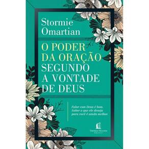 O Poder Da Oração Segundo A Vontade De Deus