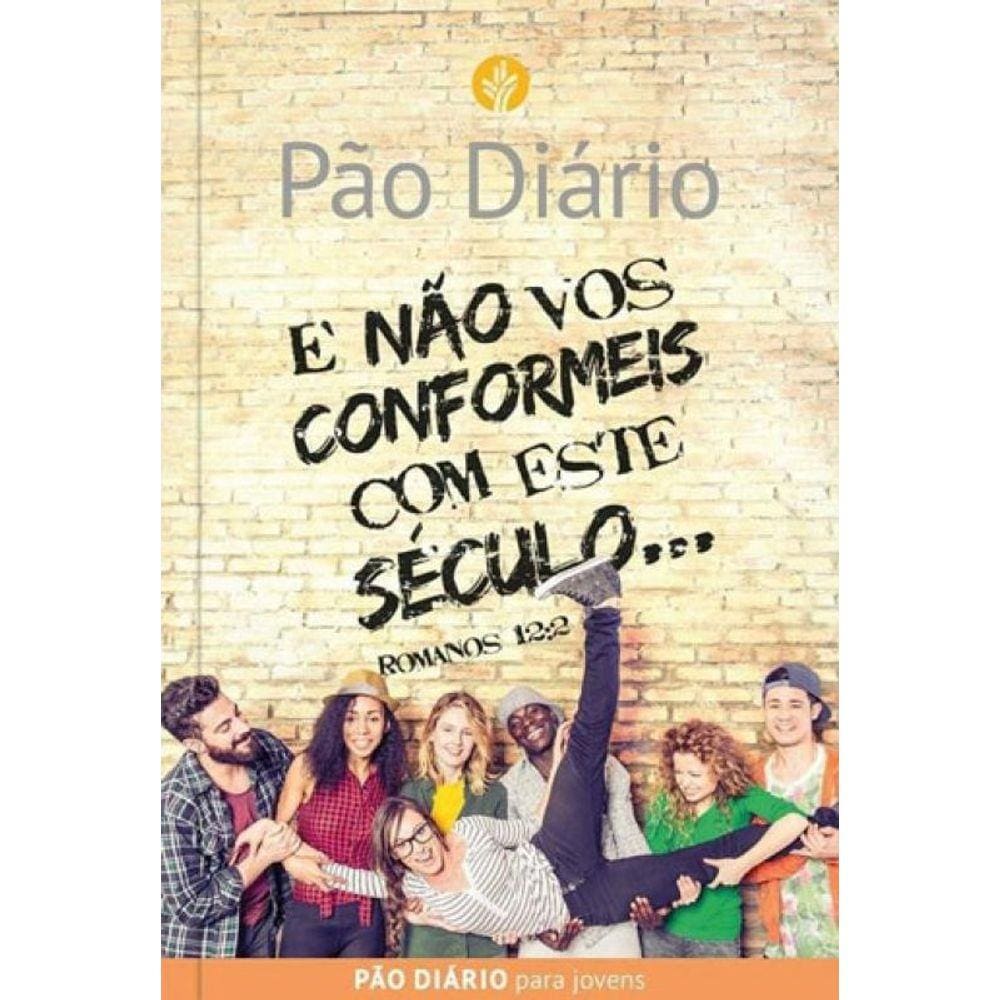 E Nao Vos Conformeis Com Este Seculo...