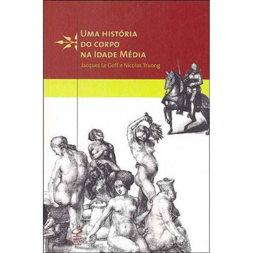 Uma História Do Corpo Na Idade Média