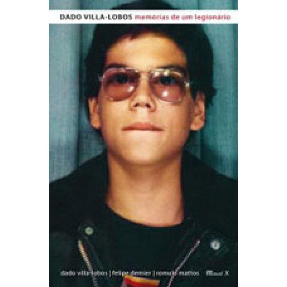 Dado Villa-Lobos - Memorias De Um Legionario