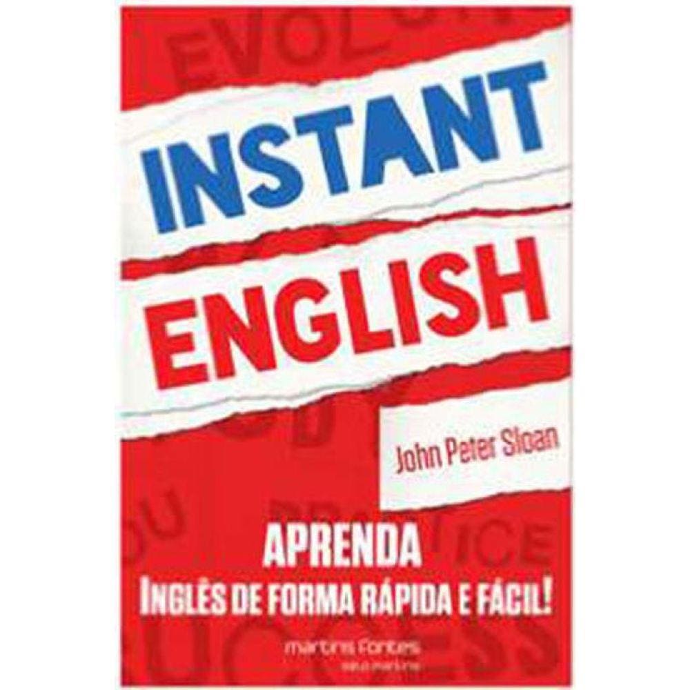 Instant English - Aprenda Ingles De Forma Rapida E Facil