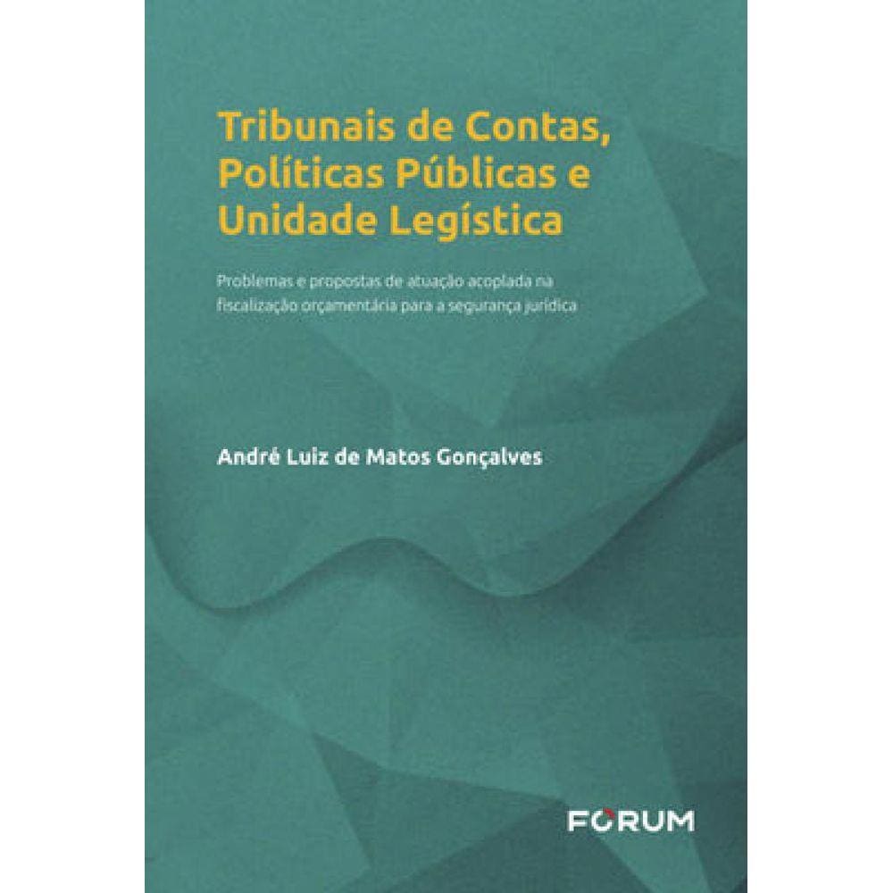 Tribunais De Contas, Políticas Públicas E Unidade Legística