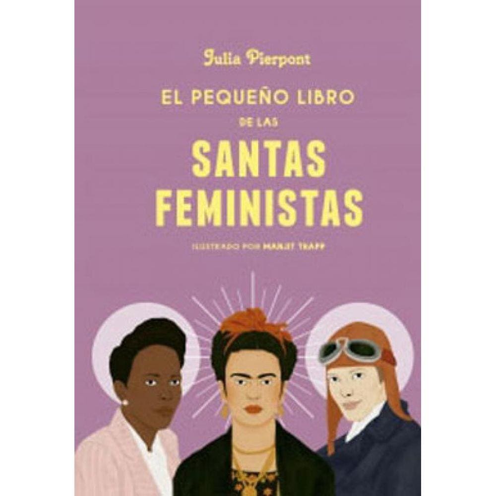 El Pequeño Libro De Las Santas Feministas
